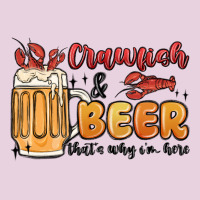 Crawfish And Beer That's Why I'm Here Ladies Tee | Teevron