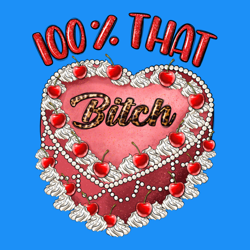 100 That Bitch Classic Tee by Artiststas | Teevron