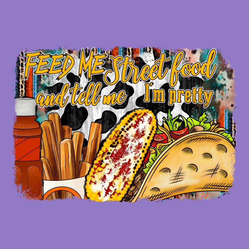 Feed Me Street Food And Tell Me Im Pretty Urban Hoodie by RacoonDesign | Teevron
