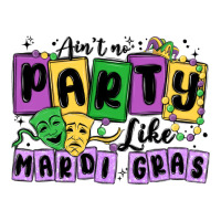 aint no party like mardi gras | Teevron