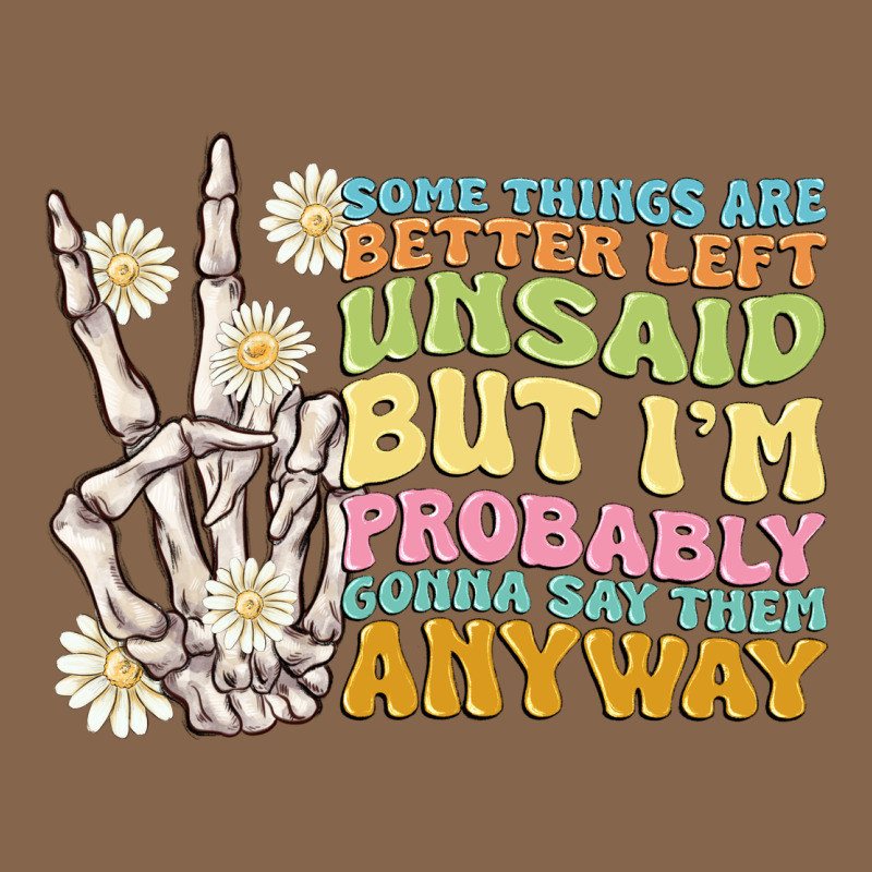 Some Things Are Better Left Unsaid Premium Tee by MaliasSmallBusiness | Teevron