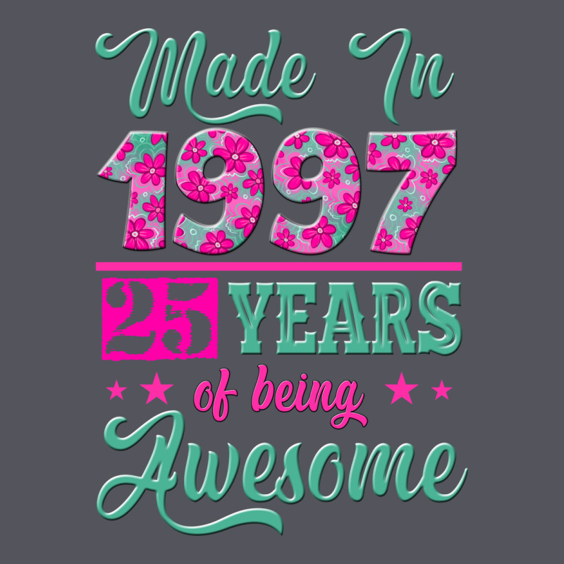 Made In 1997, 25 Years Of Being Awesome Vintage Hoodie by Jasminsmagicworld | Teevron