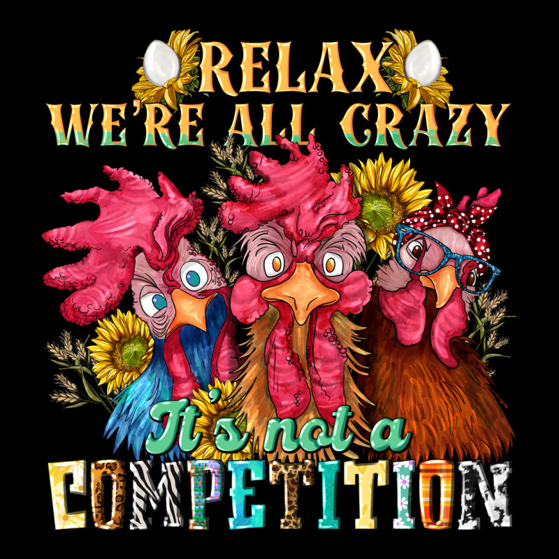 Relax Were All Crazy Its Not A Competition Nca Premium Tee by NancyCooperArtShop | Teevron