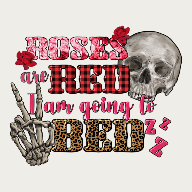 Valentine's Day Roses Are Red I Am Going To Bed Zipper Hoodie by FaDigitalArtStudio | Teevron