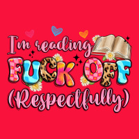 I'm Reading Fuck Off Respectfully Classic Tee | Teevron