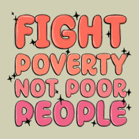 Fight Poverty Not Poor People Heavy Core Tee | Teevron