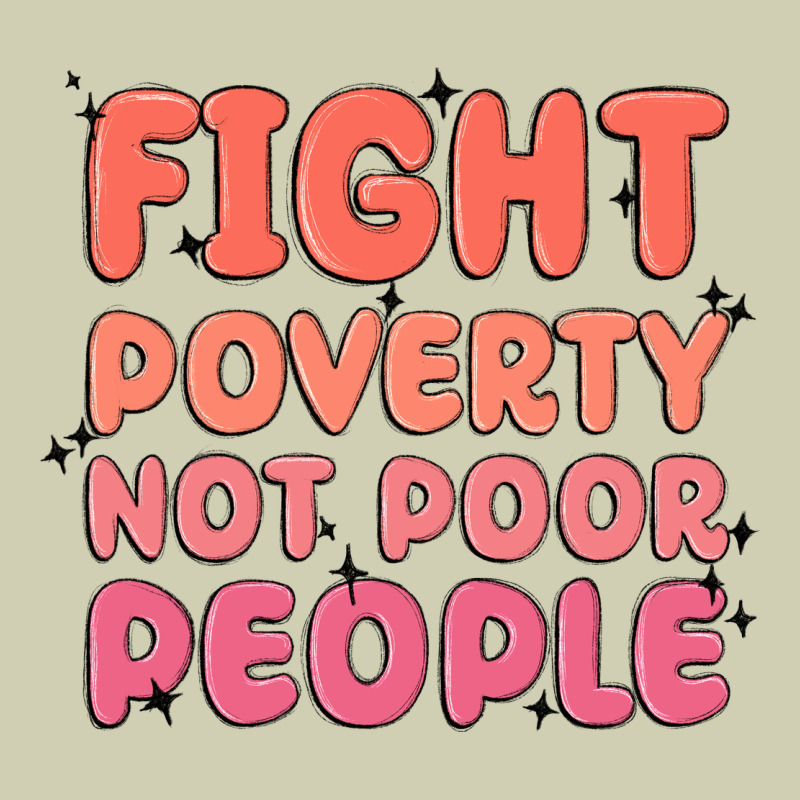 Fight Poverty Not Poor People Heavy Core Tee by MaliasSmallBusiness | Teevron