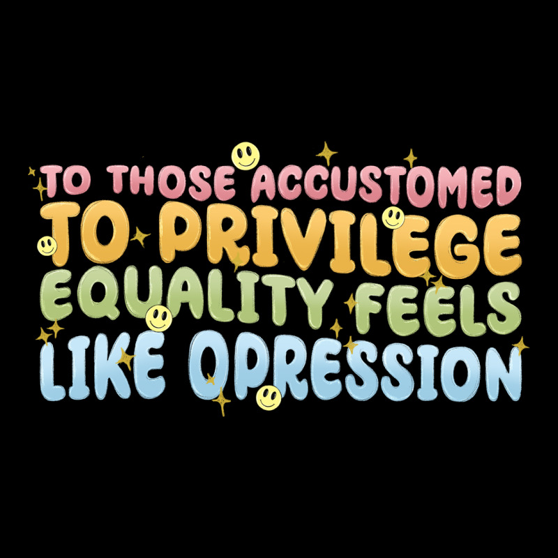 To Those Accustomed To Privilege Heavy Core Tee by MaliasSmallBusiness | Teevron