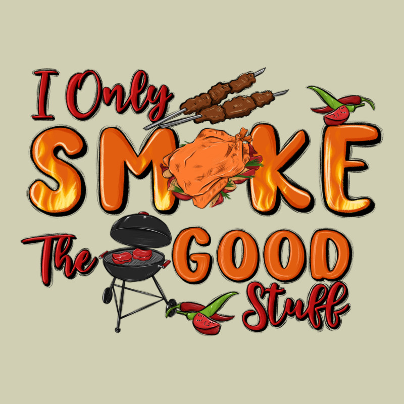 I Only Smoke The Good Stuff Heavy Core Tee by MaliasSmallBusiness | Teevron