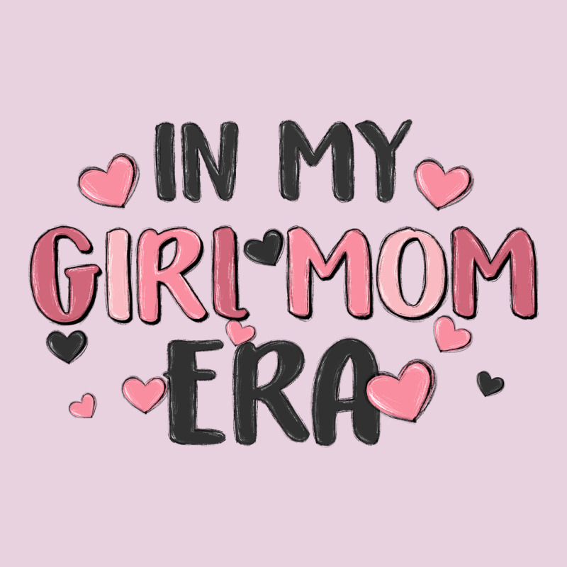 In My Girl Mom Era Ladies Tee by MaliasSmallBusiness | Teevron