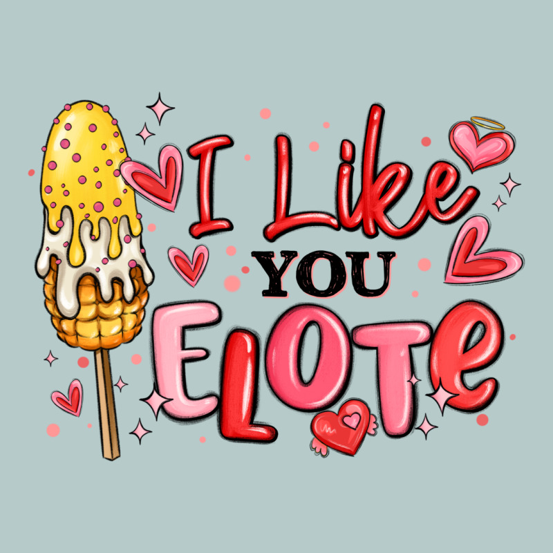 I Like You Elote Mexican Valentines Day Heavy Core Tee by MaliasSmallBusiness | Teevron