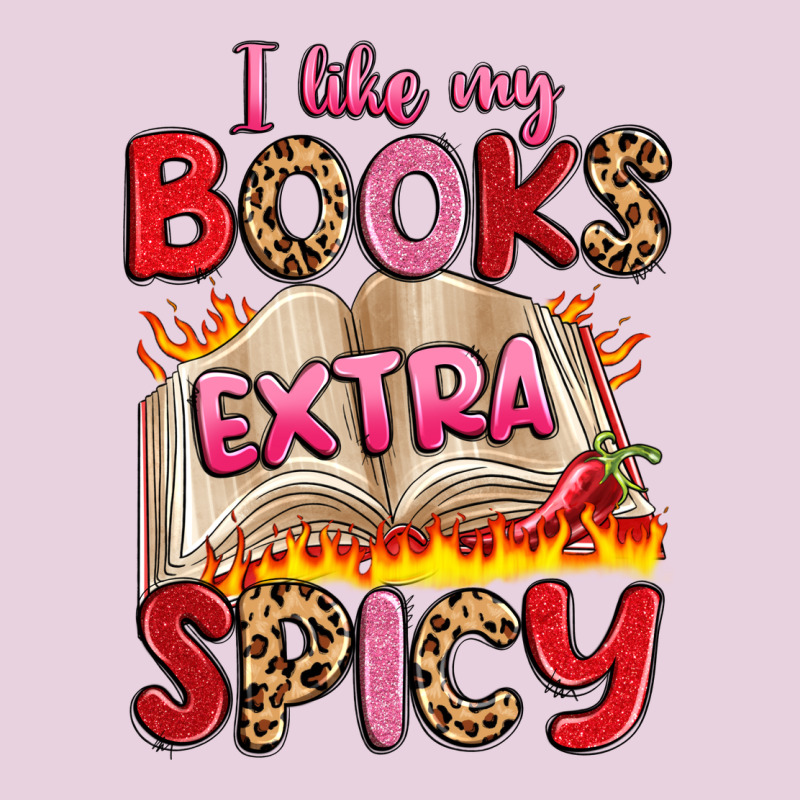 I Like My Books Extra Spicy Classic Tee by Artiststas | Teevron