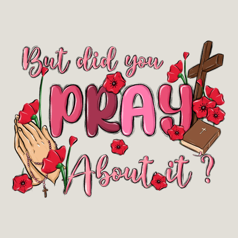 But Did You Pray About It Heavy Core Tee by MaliasSmallBusiness | Teevron