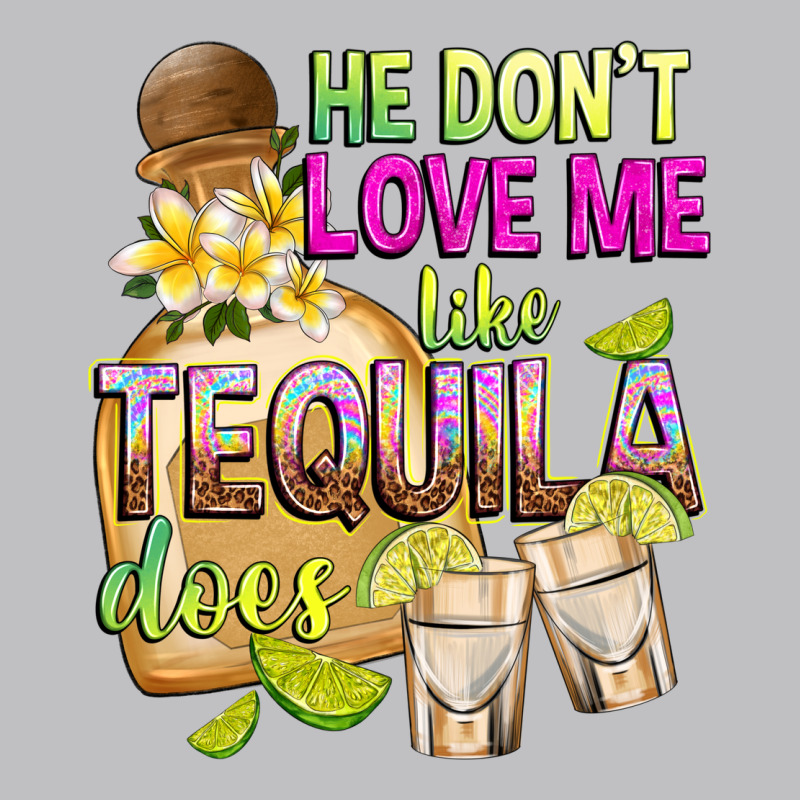 He Don't Love Me Like Tequila Does Long Sleeve Tee by texasbilliewilder | Teevron