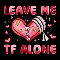 Leave Me Tf Alone Valentines Day Heavy Core Tee | Teevron