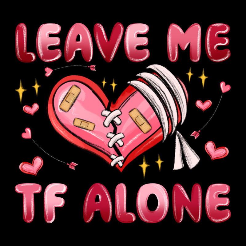 Leave Me Tf Alone Valentines Day Heavy Core Tee by MaliasSmallBusiness | Teevron