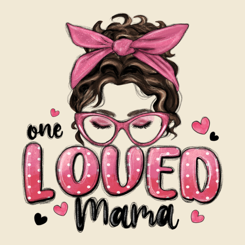 One Loved Mama Messy Bun Premium Tee by MaliasSmallBusiness | Teevron