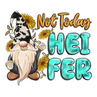 not today heifer cow gnome | Teevron