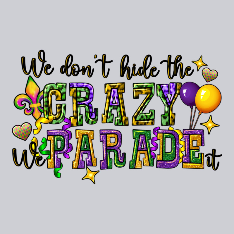 We Dont Hide The Crazy We Parade It Heavyweight Sweatshirt by CowGirlArtShop | Teevron