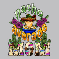 Nacho Average Mom Long Sleeve Tee | Teevron