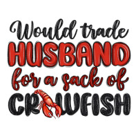 would trade husband for a sack of crawfish | Teevron