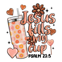 valentine jesus fills my cup | Teevron