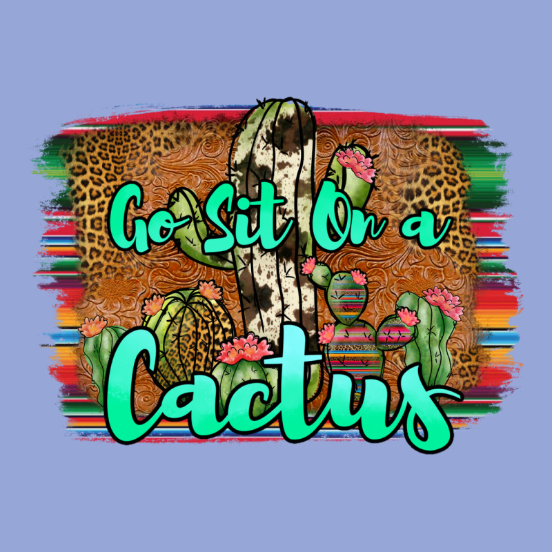 Go Sit On A Cactus Classic Tee by JahusDesignShop | Teevron