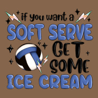If You Want A Soft Serve Get Some Ice Cream Premium Tee | Teevron