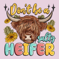 Dont Be A Salty Heifer Ladies Tee | Teevron