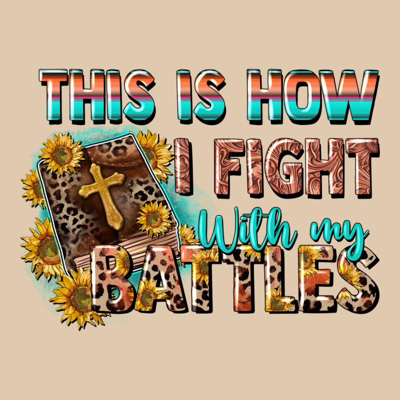 This Is How I Fight With My Battles Heavyweight Sweatshirt by CowGirlArtShop | Teevron