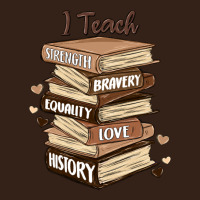 I Teach Strength Bravery Equality Love History Heavy Core Tee | Teevron