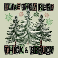 I Like Them Real Thick And Sprucy Heavyweight Hoodie | Teevron
