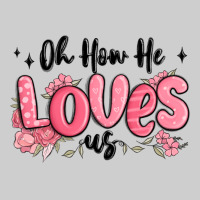 Oh How He Loves Us Premium Tee | Teevron