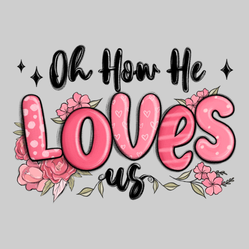 Oh How He Loves Us Premium Tee by MaliasSmallBusiness | Teevron