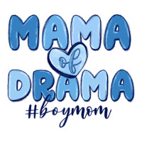 mama of drama boy mom | Teevron