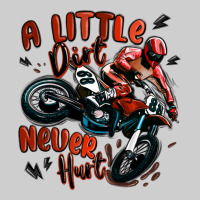 A Little Dirt Never Hurt Dirt Bike Premium Tee | Teevron