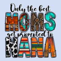 Only The Best Moms Get Promoted To Nana Urban Hoodie | Teevron