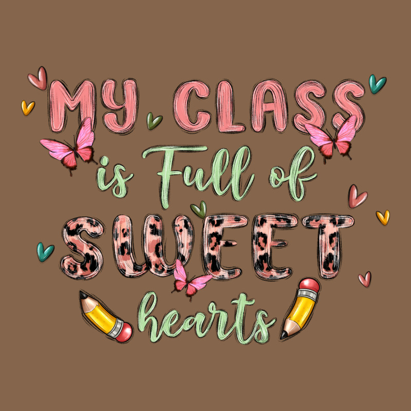 My Class Is Full Of Sweet Hearts Premium Tee by MaliasSmallBusiness | Teevron