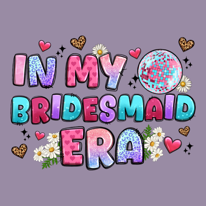 In My Bridesmaid Era Classic Tee by Artiststas | Teevron