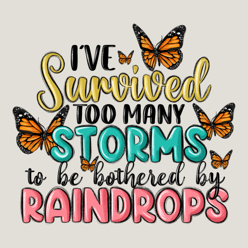 I Have Survived Too Many Storms To Be Bothered By Raindrops Malia Heavy Core Tee by MaliasSmallBusiness | Teevron