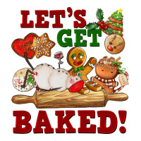 let's get baked | Teevron
