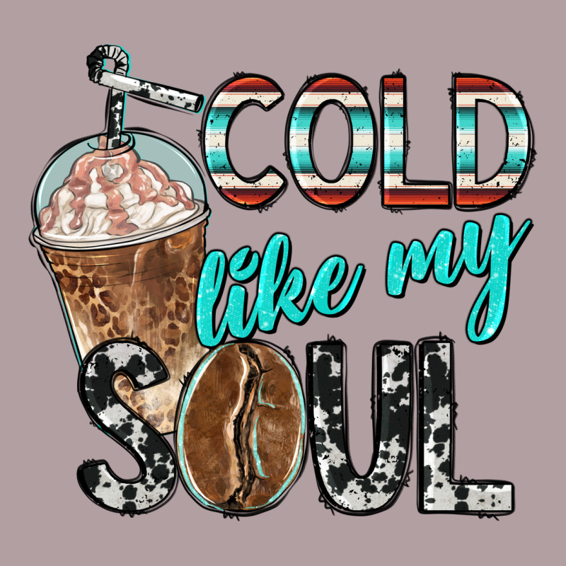 Cold Like My Soul With Coffee Vintage Hoodie by BarkalooDesign | Teevron