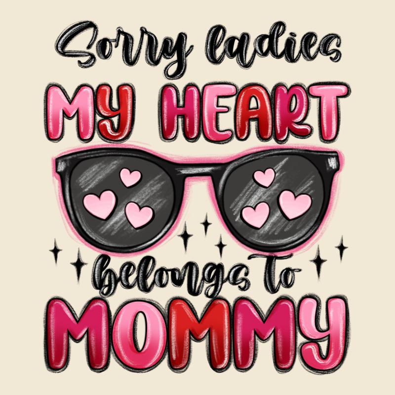 Sorry Ladies My Heart Belongs To Mommy Premium Tee by MaliasSmallBusiness | Teevron