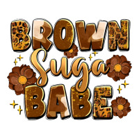 brown suga babe | Teevron
