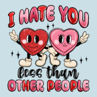I Hate You Less Than Other People Ladies Tee | Teevron