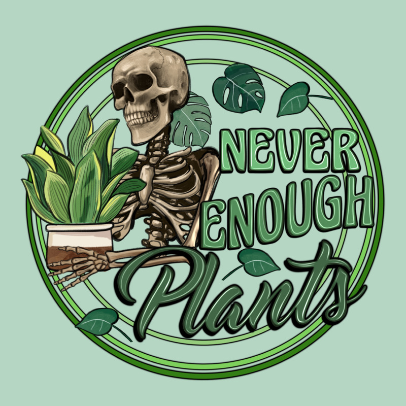 Never Enough Plants Classic Tee by Artiststas | Teevron