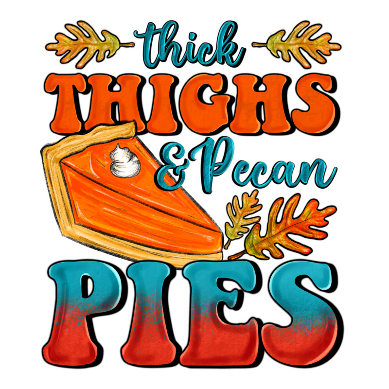 Thick Thighs&pecan Pies Premium Hoodie by FaDigitalArtStudio | Teevron