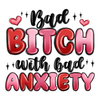 bad bitch with bad anxiety | Teevron