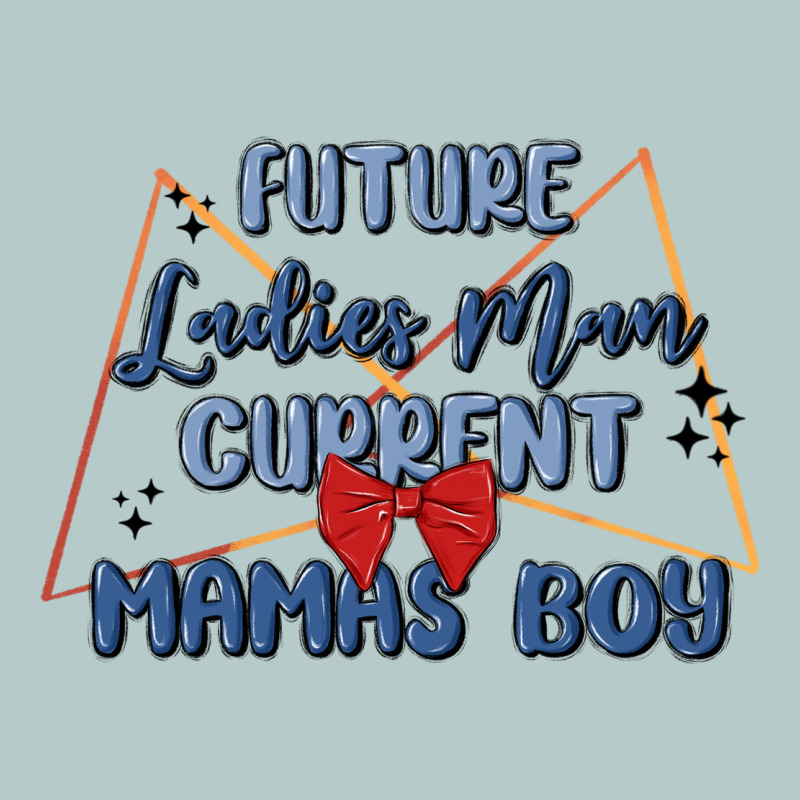 Future Ladies Man Current Mamas Boy Heavy Core Tee by MaliasSmallBusiness | Teevron