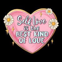 Self Love Is The Best Kind Of Love Malias Ladies Tee | Teevron